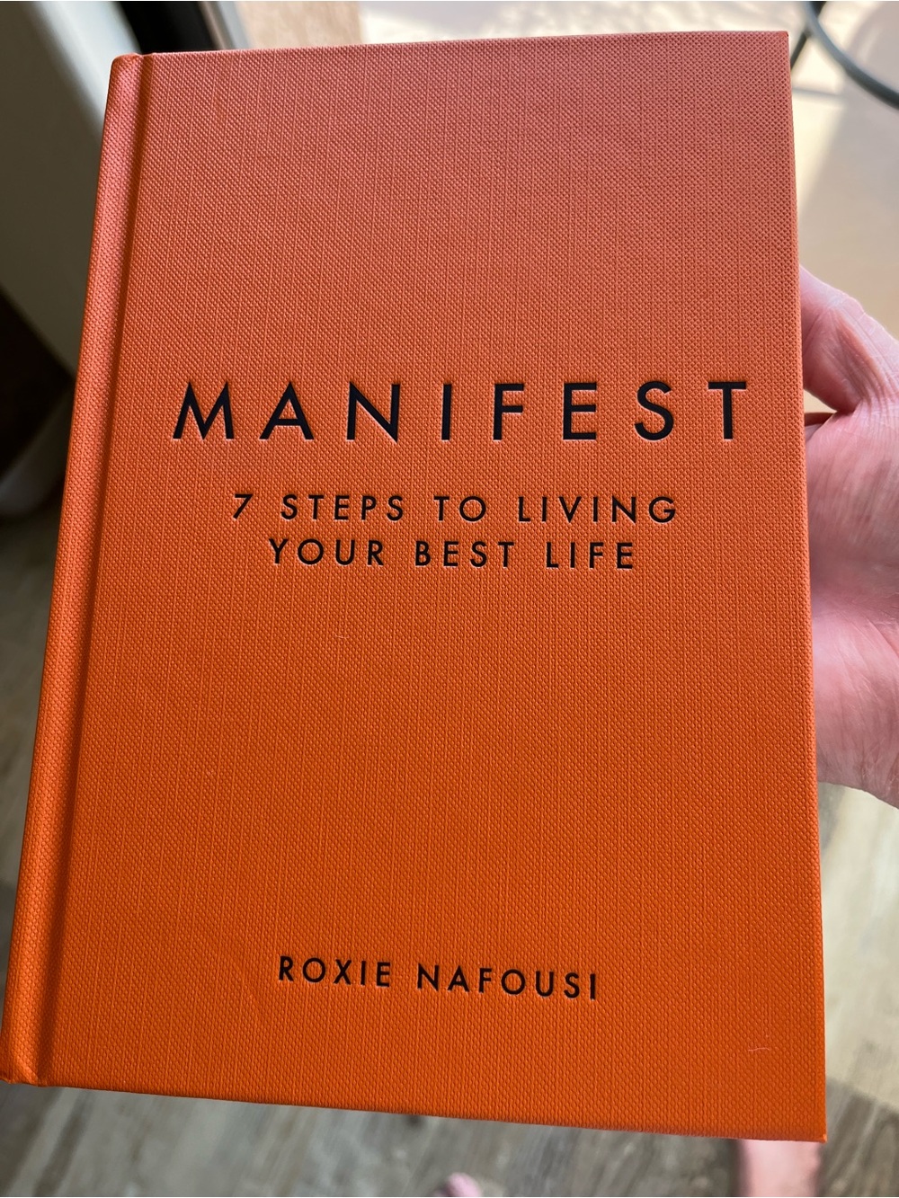 NEW Manifest: 7 Steps to Living Your Best Life - Roxie Nafousi Orange Hardcover